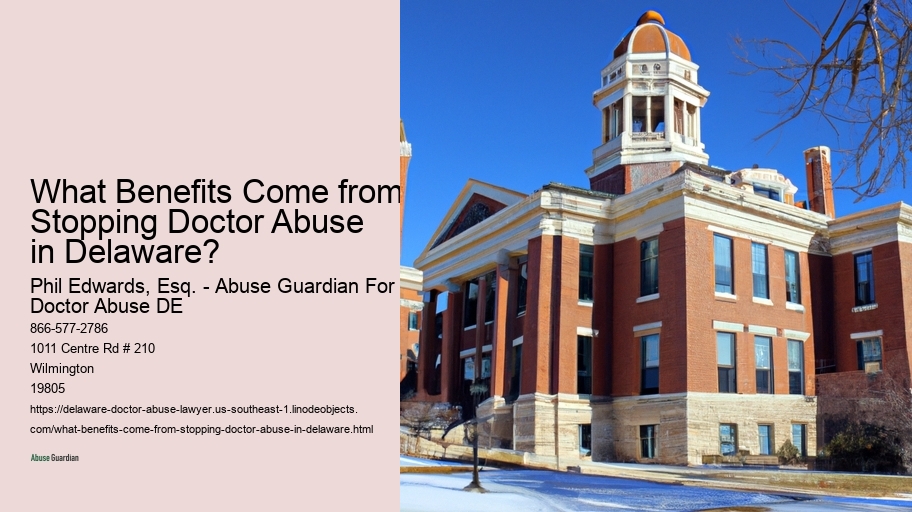 What Benefits Come from Stopping Doctor Abuse in Delaware?